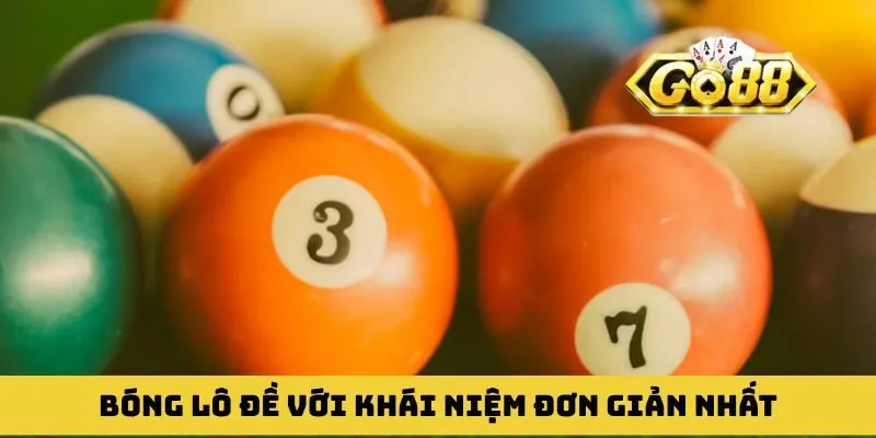 Bóng lô đề với khái niệm đơn giản nhất trong số học