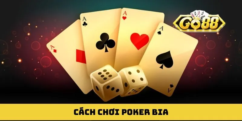 Cách chơi Poker