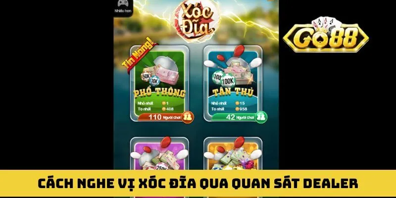 Cách nghe vị xóc đĩa qua thao tác quan sát dealer
