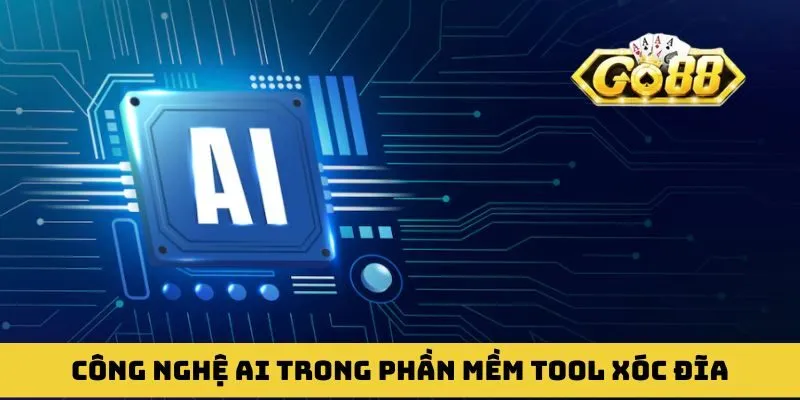 Công nghệ AI trong phần mềm tool xóc đĩa hiện đại