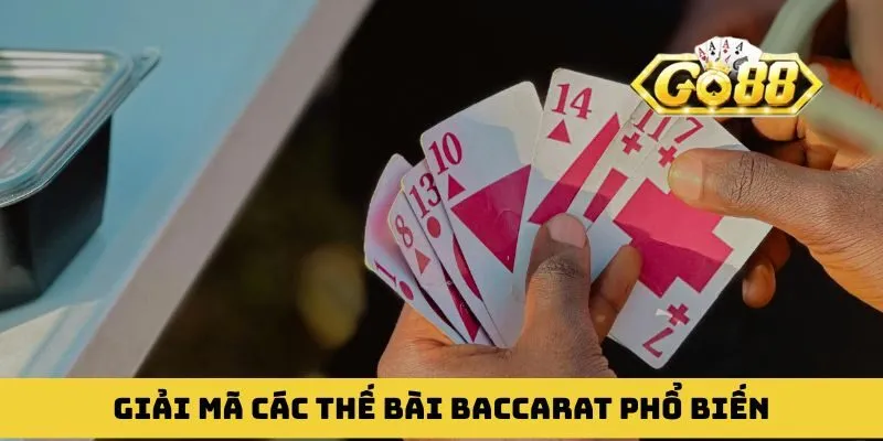 Giải mã các thế bài Baccarat phổ biến nhất năm 2026