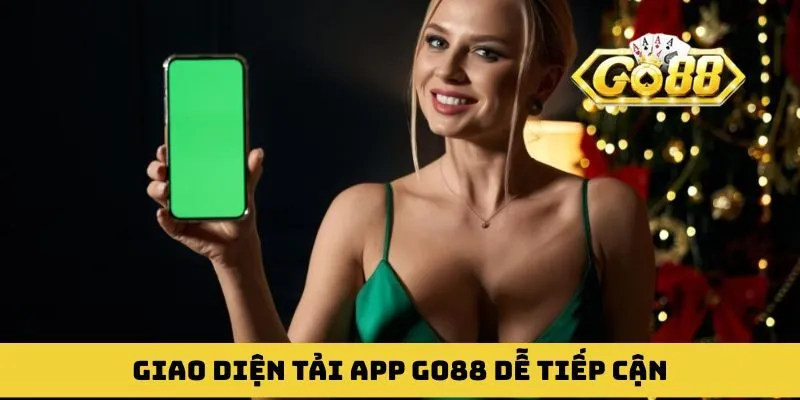 Giao diện tải app GO88 được thiết kế dễ tiếp cận