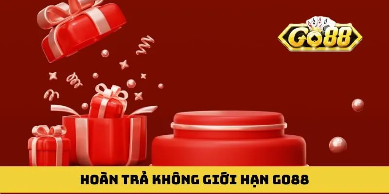 Hoàn trả không giới hạn GO88