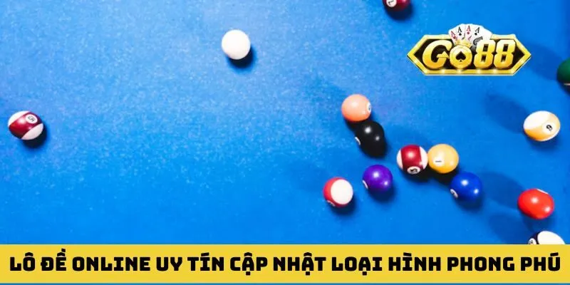 Lô đề online uy tín cập nhật loại hình phong phú