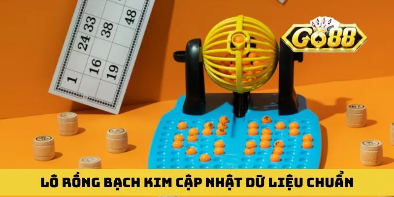 Lô Rồng Bạch Kim là trang web cập nhật dữ liệu chuẩn