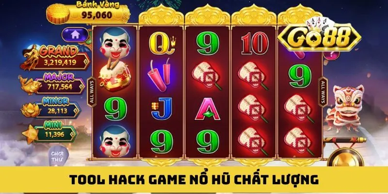 Tool hack game nổ hũ đảm bảo chất lượng vượt trội