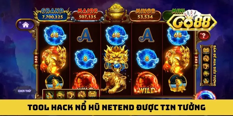Tool hack nổ hũ Netend luôn được các cao thủ tin tưởng