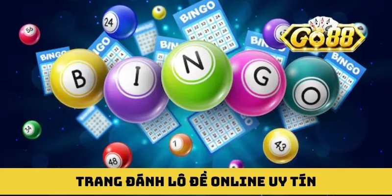 Trang đánh lô đề online uy tín